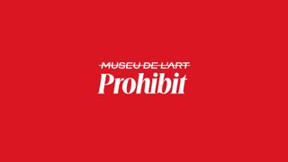 brand work by Mucho - Museu de L'art prohibit logo, white lettering on a red background