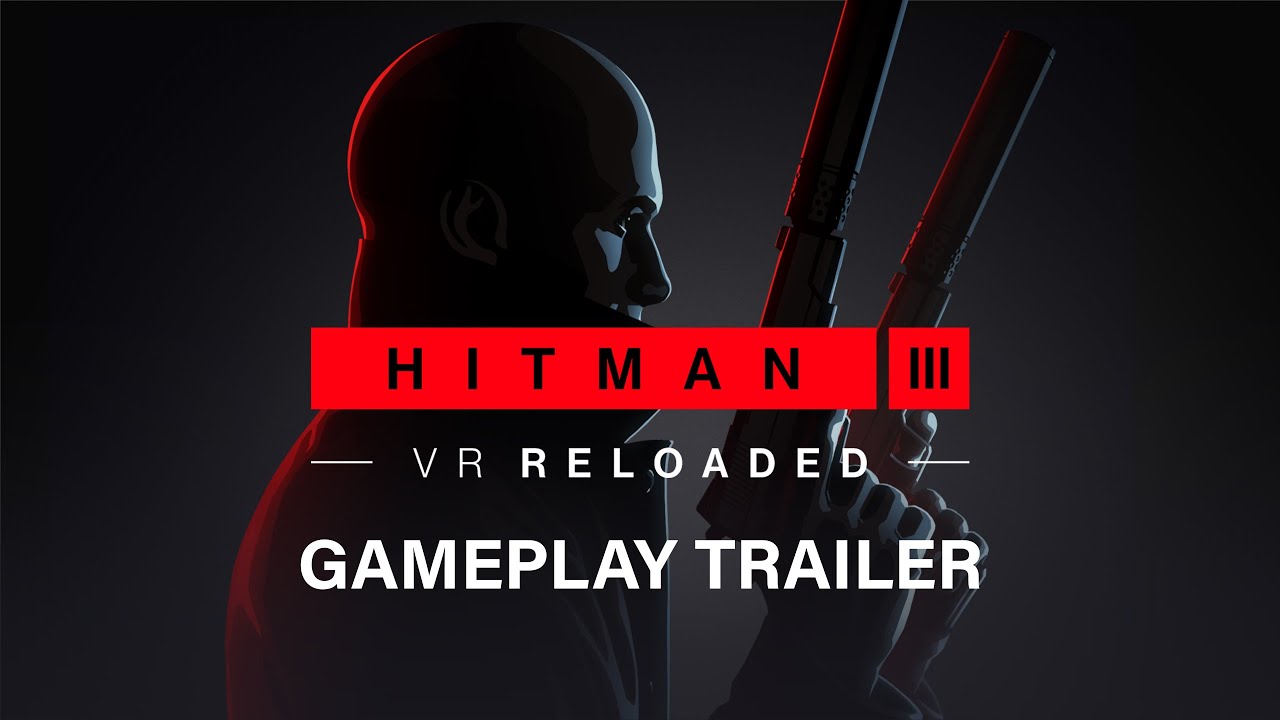 HITMAN 3 VR: Reloaded | Gameplay Trailer | Meta Quest 3 - YouTube