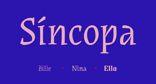 Sincopa type family with pale pink lettering on royal blue background. Text says 'Sincopa, Biillie, Nina, Ella'