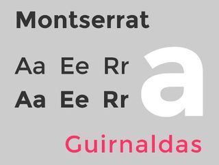 Sample text in Montserrat font, a wide sans-serif font, with several letters of the alphabet, a giant letter ‘a’, and the word ‘Guirnaldas’ spelt out, on a grey background.