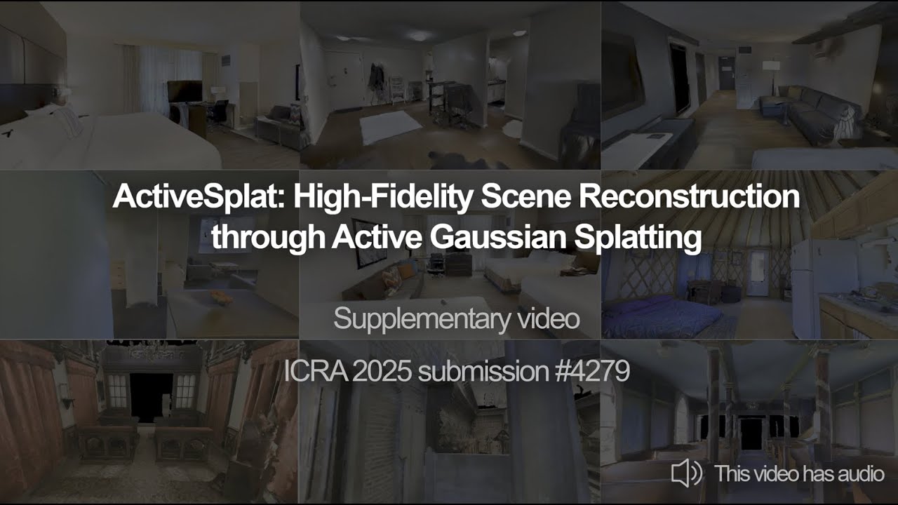 ActiveSplat: High-Fidelity Scene Reconstruction through Active Gaussian Splatting - YouTube