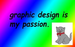 Graphic Design is my Passion meme featuring comic sans font