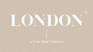 London font sample in white on beige background, text reads: 'LONDON A LUXE SERIF TYPEFACE'