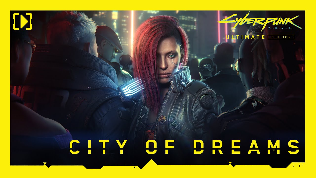 Cyberpunk 2077: Ultimate Edition — City of Dreams - YouTube